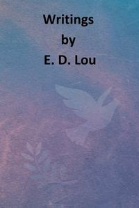 Cover image for Writings by E. D. Lou