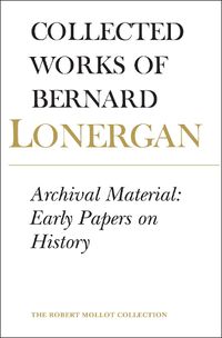 Cover image for Archival Material: Early Papers on History, Volume 25
