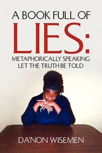 Cover image for A Book Full of Lies: Metaphorically Speaking Let the Truth Be Told