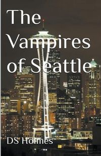 Cover image for The Vampires of Seattle