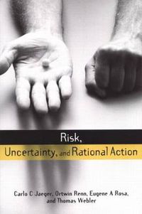 Cover image for Risk, Uncertainty and Rational Action