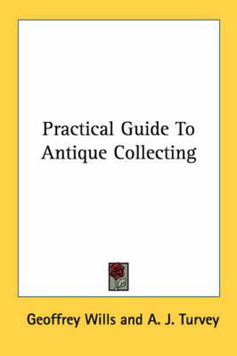 Cover image for Practical Guide to Antique Collecting