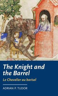 Cover image for The Knight and the Barrel (Le Chevalier Au Barisel)