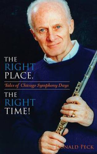 Cover image for The Right Place, The Right Time!: Tales of Chicago Symphony Days