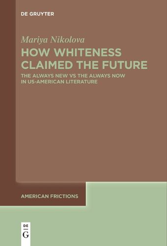 Cover image for How Whiteness Claimed the Future