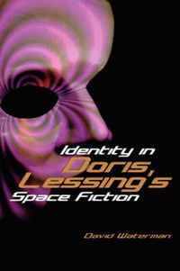 Cover image for Identity in Doris Lessing's Space Fiction