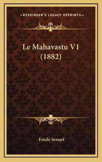 Cover image for Le Mahavastu V1 (1882)