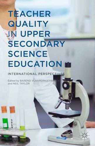 Cover image for Teacher Quality in Upper Secondary Science Education: International Perspectives