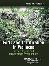 Cover image for Forts and Fortification in Wallacea: Archaeological and Ethnohistoric Investigations