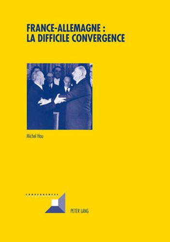 Cover image for France-Allemagne: La Difficile Convergence