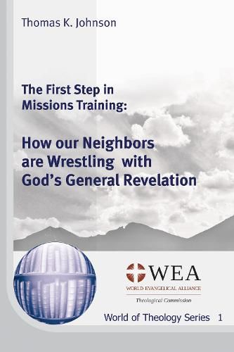 Cover image for The First Step in Missions Training: How Our Neighbors Are Wrestling with God's General Revelation