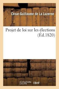 Cover image for Projet de Loi Sur Les Elections