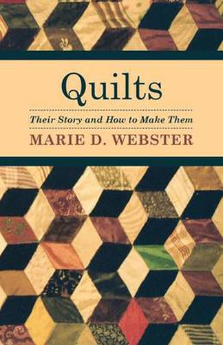 Cover image for Quilts - Their Story and How to Make Them