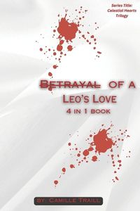 Cover image for Betrayal f a Leo's Love