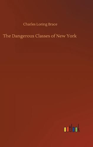 Cover image for The Dangerous Classes of New York