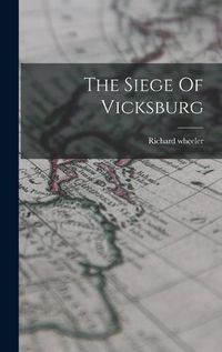 Cover image for The Siege Of Vicksburg