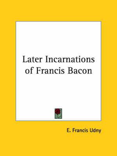 Cover image for Later Incarnations of Francis Bacon