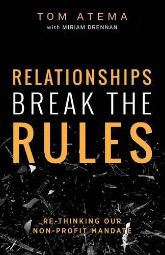 Cover image for Relationships Break the Rules: Re-Thinking our Non-Profit Mandate