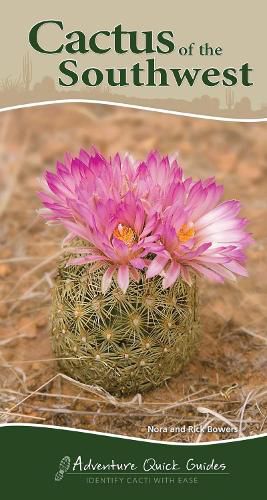 Cover image for Cactus of the Southwest: Your Way to Easily Identify Cacti