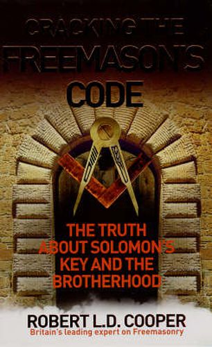 Cracking the Freemason's Code: The Truth About Solomon's Key and the Brotherhood