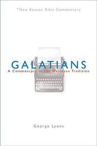 Cover image for Nbbc, Galatians: A Commentary in the Wesleyan Tradition