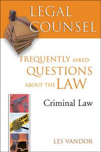 Cover image for Legal Counsel, Book Four: Criminal Law: Frequently Asked Questions about the Law