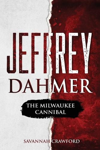 Cover image for Jeffrey Dahmer: The Milwaukee Cannibal