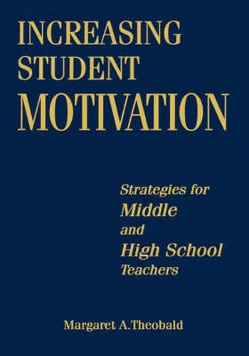 Cover image for Increasing Student Motivation: Strategies for Middle and High School Teachers