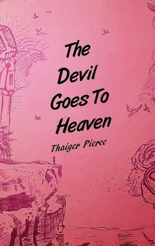 Cover image for The Devil Goes To Heaven