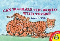 Cover image for Can We Share the World with Tigers?