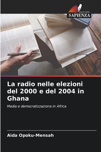Cover image for La radio nelle elezioni del 2000 e del 2004 in Ghana