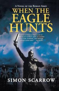 Cover image for When the Eagle Hunts: A Novel of the Roman Army