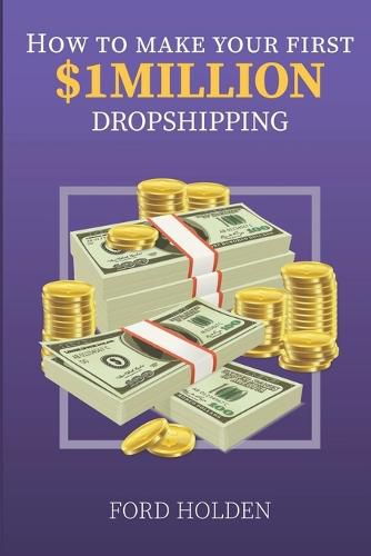 Cover image for How To Make Your First One Million Dollars Dropshipping