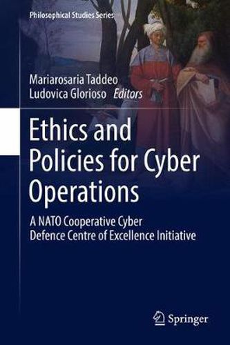 Cover image for Ethics and Policies for Cyber Operations: A NATO Cooperative Cyber Defence Centre of Excellence Initiative