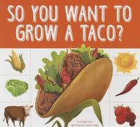 Cover image for So You Want to Grow a Taco?