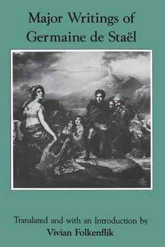 Major Writings of Germaine De Stael: Translated and with an Introduction by Vivian Folkenflik