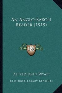 Cover image for An Anglo-Saxon Reader (1919)