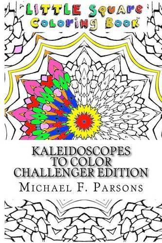 Cover image for Kaleidoscopes to Color: Challenger Edition