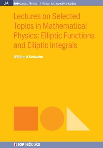 Cover image for Lectures on Selected Topics in Mathematical Physics: Elliptic Functions and Elliptic Integrals