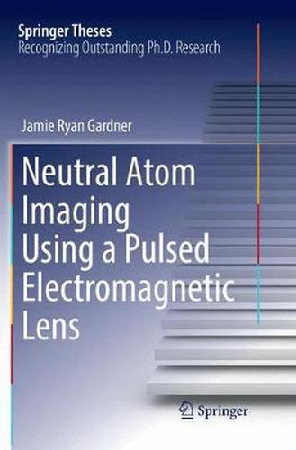 Cover image for Neutral Atom Imaging Using a Pulsed Electromagnetic Lens