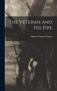 Cover image for The Veteran and His Pipe