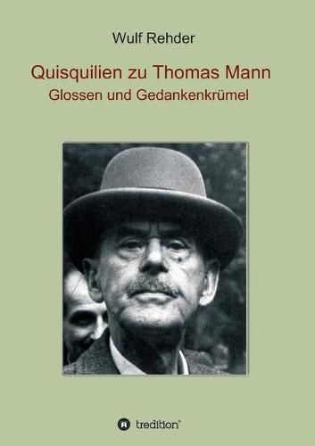 Cover image for Quisquilien zu Thomas Mann: Glossen und Gedankenkrumel