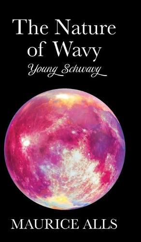 Cover image for The Nature of Wavy: Young Schwavy