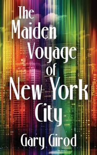 Cover image for The Maiden Voyage of New York City