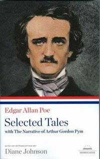 Cover image for Edgar Allan Poe: Selected Tales with The Narrative of Arthur Gordon Pym: A Library of America Paperback Classic