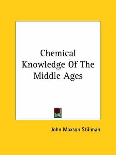 Chemical Knowledge of the Middle Ages