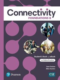 Cover image for Connectivity Foundations B Student's Book & Interactive Student's eBook with Online Practice, Digital Resources and App