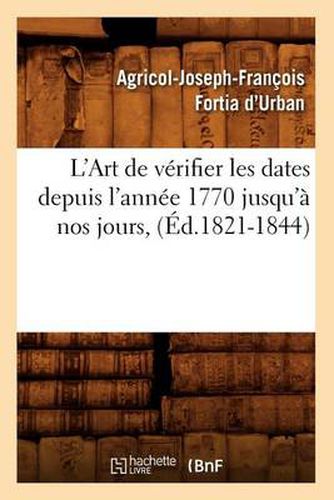 Cover image for L'Art de Verifier Les Dates Depuis l'Annee 1770 Jusqu'a Nos Jours, (Ed.1821-1844)