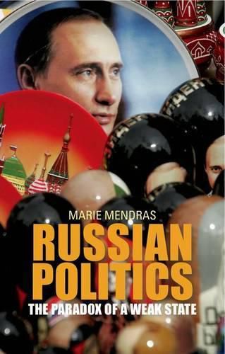 Cover image for Russian Politics: The Paradox of a Weak State