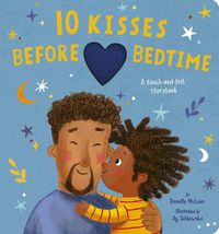 Cover image for 10 Kisses Before Bedtime: A touch-and-feel storybook